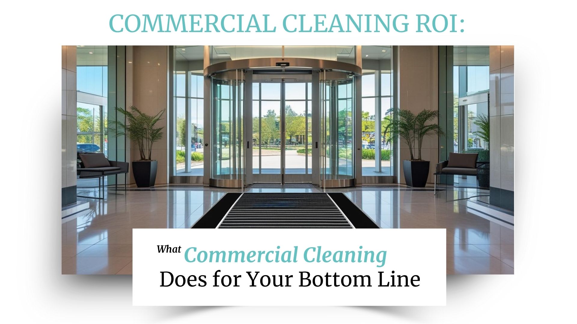 What Commercial Cleaning Does for Your Bottom Line